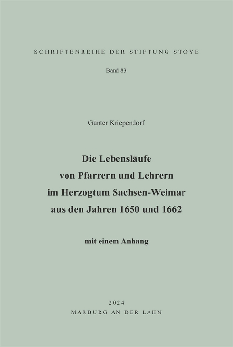 Die Lebensl&auml;ufe von Pfarrern und Lehrern im Herzogtum Sachsen-Weimar aus den Jahren 1650 und 1662 - Kriependorf G&uuml;nter
