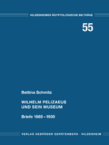 Wilhelm Pelizaeus und sein Museum - Bettina Schmitz
