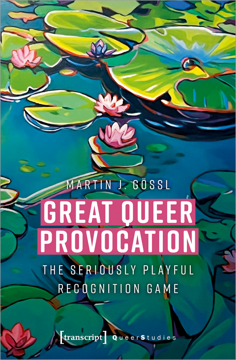 Great Queer Provocation - Martin J. G&ouml;ssl
