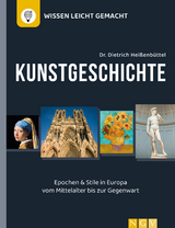 Kunstgeschichte - Wissen leicht gemacht - Dietrich Heißenbüttel
