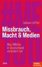 Missbrauch, Macht & Medien - Juliane L&ouml;ffler