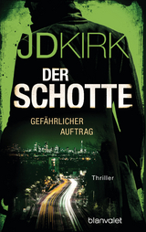 Der Schotte - Gef&auml;hrlicher Auftrag - Jd Kirk