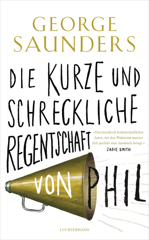 Die kurze und schreckliche Regentschaft von Phil - George Saunders