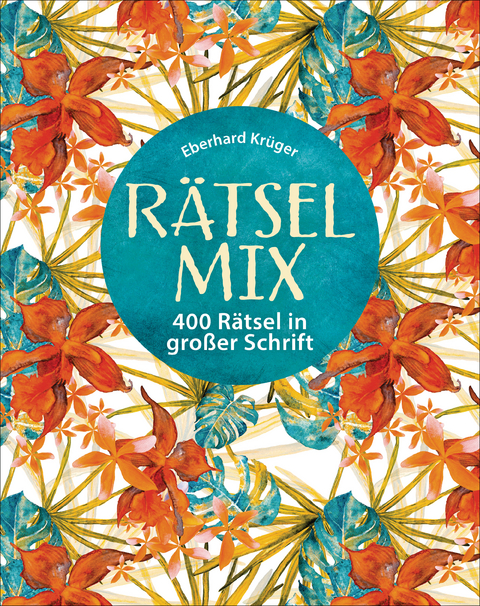 R&auml;tselmix - 400 R&auml;tsel in gro&szlig;er Schrift - Geschenkedition - Eberhard Kr&uuml;ger