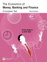 The Economics of Money, Banking and Finance - Howells, Peter; Bain, Keith