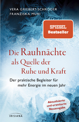 Die Rauhn&auml;chte als Quelle der Ruhe und Kraft - Vera Griebert-Schr&ouml;der, Franziska Muri