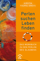 Perlen suchen, Leben finden - Kirstin Faupel-Drevs