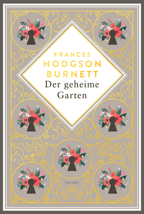 Frances Hodgson Burnett, Der geheime Garten. Schmuckausgabe mit Goldpr&auml;gung - Frances Hodgson Burnett