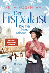 Der Eispalast - Die K&uuml;r ihres Lebens - Rena Rosenthal