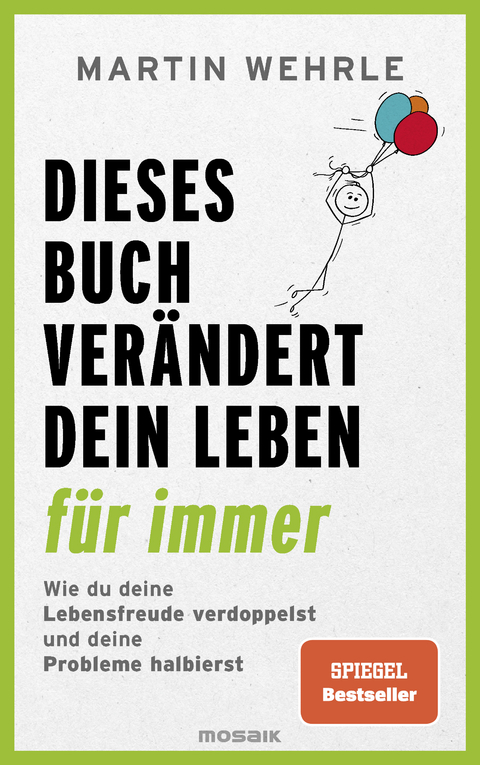 Dieses Buch ver&auml;ndert dein Leben f&uuml;r immer - Martin Wehrle