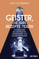 Geister, die ihre Rezepte teilen - Dan Schreiber, Silvia Kinkel