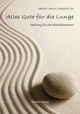Alles Gute f&uuml;r die Lunge - Sakina K. Sakina, Nirgun Loh  W.