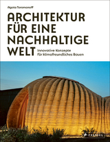 Architektur f&uuml;r eine nachhaltige Welt - Agata Toromanoff