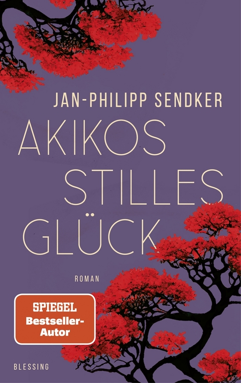 Akikos stilles Gl&uuml;ck - Jan-Philipp Sendker