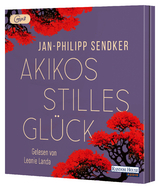 Akikos stilles Gl&uuml;ck - Jan-Philipp Sendker