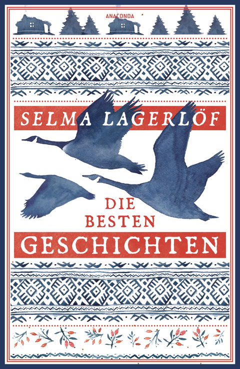 Selma Lagerl&ouml;f, Die besten Geschichten - Selma Lagerl&ouml;f