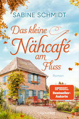 Das kleine N&auml;hcaf&eacute; am Fluss - Sabine Schmidt