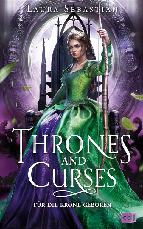 Thrones and Curses &ndash; F&uuml;r die Krone geboren - Laura Sebastian