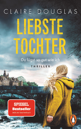 Liebste Tochter &ndash; Du l&uuml;gst so gut wie ich - Claire Douglas