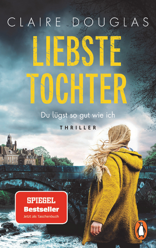 Liebste Tochter – Du lügst so gut wie ich