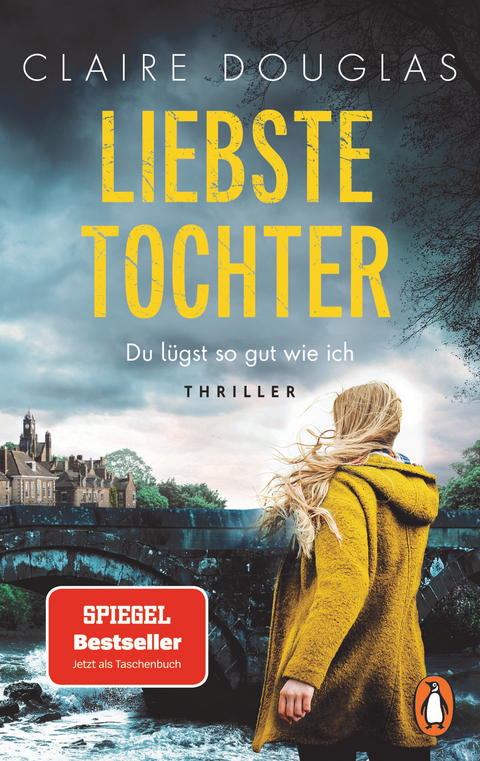 Liebste Tochter &ndash; Du l&uuml;gst so gut wie ich - Claire Douglas