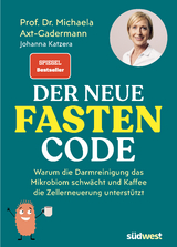 Der neue Fasten Code - Michaela Axt-Gadermann, Johanna Katzera