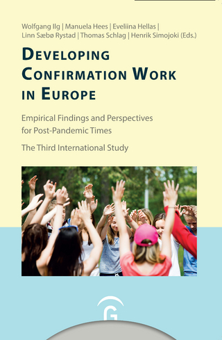 Konfirmandenarbeit erforschen und gestalten / Developing Confirmation Work in Europe