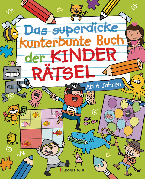 Das superdicke kunterbunte Buch der Kinderr&auml;tsel. Der Doppelband - Jess Bradley, Sarah Lawrence
