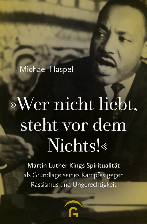 &bdquo;Wer nicht liebt, steht vor dem Nichts!&rdquo; - Michael Haspel