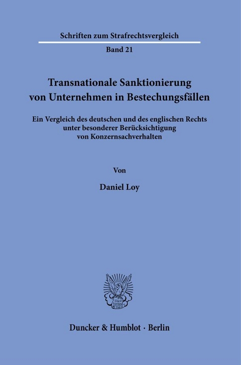 Transnationale Sanktionierung von Unternehmen in Bestechungsf&auml;llen. - Daniel Loy