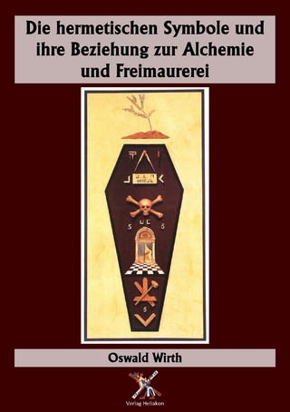 Die hermetischen Symbole und ihre Beziehung zur Alchemie und Freimaurerei