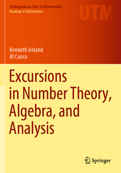 Excursions in Number Theory, Algebra, and Analysis - Kenneth Ireland, Al Cuoco