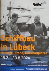 Schiffbau in Lübeck - Rainer Wiedemann