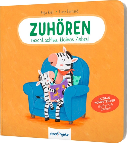 Zuh&ouml;ren macht schlau, kleines Zebra! - Anja Kiel