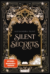 Mondia-Dilogie 1: Silent Secrets - Alexandra Flint