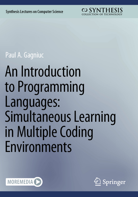 An Introduction to Programming Languages: Simultaneous Learning in Multiple Coding Environments - Paul A. Gagniuc