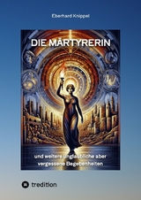 Die M&auml;rtyrerin - Eberhard Knippel