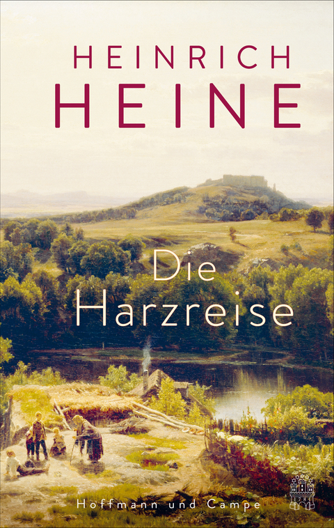 Die Harzreise - Heinrich Heine