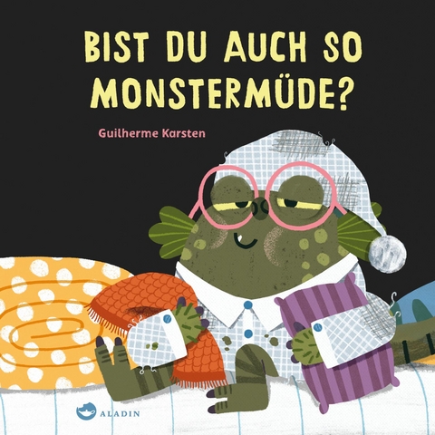 Bist du auch so monsterm&uuml;de? - Guilherme Karsten