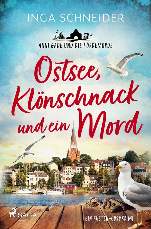 Ostsee, Kl&ouml;nschnack und ein Mord - Anni Gade und die F&ouml;rdemorde - Inga Schneider