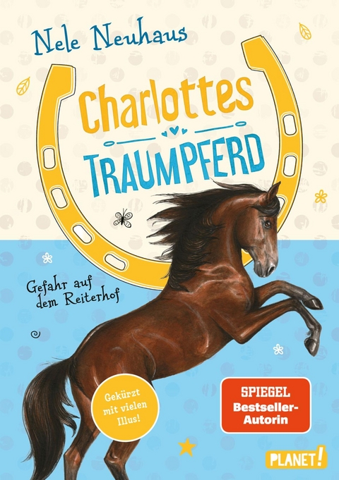 Charlottes Traumpferd 2: Gefahr auf dem Reiterhof - Nele Neuhaus