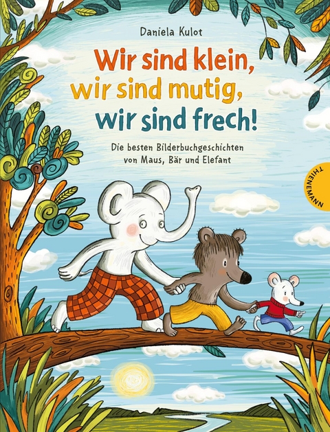 Wir sind klein, wir sind mutig, wir sind frech! - Daniela Kulot