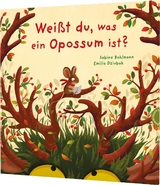 Wei&szlig;t du, was ein Opossum ist? - Sabine Bohlmann, Emilia Dziubak