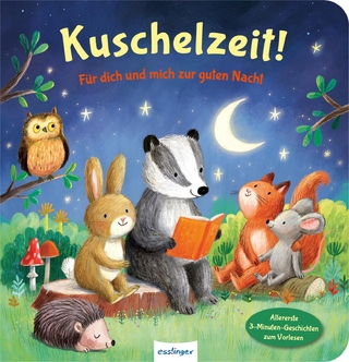 Kuschelzeit!: Für dich und mich zur guten Nacht