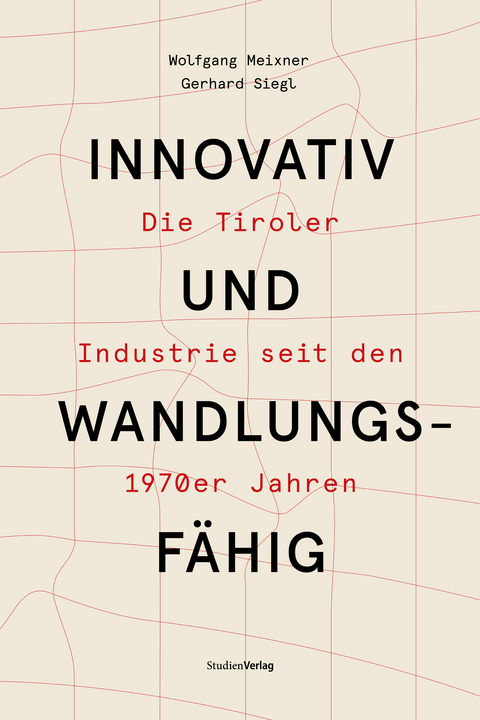 Innovativ und wandlungsf&auml;hig - Wolfgang Meixner, Gerhard Siegl