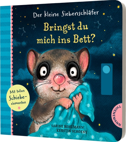 Der kleine Siebenschl&auml;fer: Bringst du mich ins Bett? - Sabine Bohlmann, Kerstin Schoene