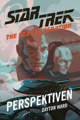 Star Trek &ndash; The Next Generation: Perspektiven - Dayton Ward