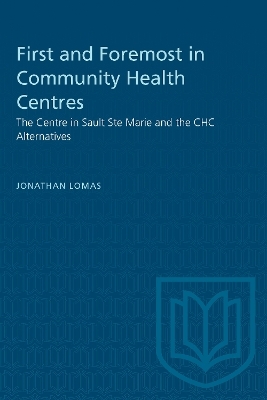 First and Foremost in Community Health Centres - Jonathan Lomas