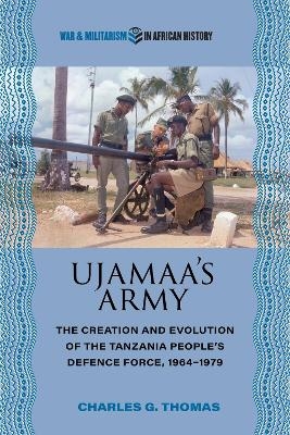 Ujamaa's Army - Charles G. Thomas