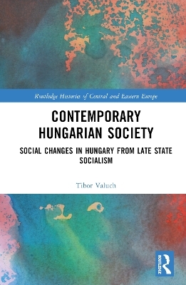Contemporary Hungarian Society - Tibor Valuch